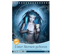 Unter Sternen geboren - Fantasy Tierkreis im Zeichen der Frau (Tischkalender 2026 DIN A5 hoch), CALVENDO Monatskalender: Die magische Verbindung von ... Art neu interpretiert von Britta Glodde