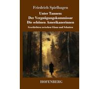 Unter Tannen: Der Vergnügungskommissar - Die schönen Amerikanerinnen: Geschichten zwischen Glanz und Schatten