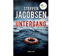 Untergang - Jensen und Sander ermitteln Thriller | Ein Fall für Lene Jensen und Michael Sander 6 | Der dramatische Fall der Ostsee-Fähre Estonia - packend inszeniert von Erfolgsautor Steffen Jacobsen 