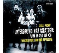 Untergrund War Strategie. Punk In Der Ddr: Zwischen Rebellion Und Repression