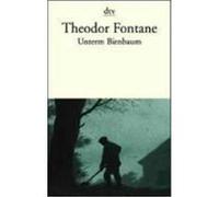Unterm Birnbaum Fontane, Theodor (Auteur)