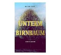 Unterm Birnbaum (Krimi-Klassiker)
