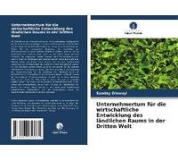 Unternehmertum Für Die Wirtschaftliche Entwicklung Des Ländlichen Raums In Der Dritten Welt
