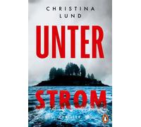Unterstrom Thriller - Der zweite Teil der fesselnden Reihe um eine ermittelnde Journalistin mit dunkler Vergangenheit - Christina Lund - Penguin Verlag - ebook (ePub) - Livre
