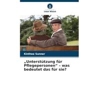 "Unterstützung für Pflegepersonen" - was bedeutet das für sie?