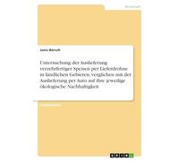 Untersuchung der Auslieferung verzehrfertiger Speisen per Lieferdrohne in ländlichen Gebieten, verglichen mit der Auslieferung per Auto auf ihre jeweilige ökologische Nachhaltigkeit