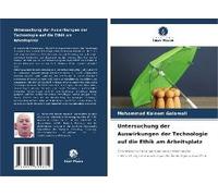 Untersuchung Der Auswirkungen Der Technologie Auf Die Ethik Am Arbeitsplatz