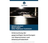 Untersuchung der gegenseitigen Auswirkungen von Depressionen und Arbeitszufriedenheit