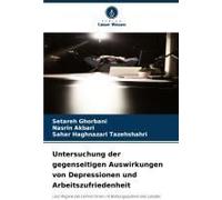 Untersuchung Der Gegenseitigen Auswirkungen Von Depressionen Und Arbeitszufriedenheit
