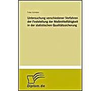 Untersuchung Verschiedener Verfahren Der Feststellung Der Meßmittelfähigkeit In Der Statistischen Qualitätssicherung