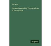 Untersuchungen Über Chaucer's Boke Of The Duchesse