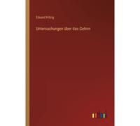 Untersuchungen Über Das Gehirn