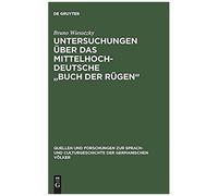 Untersuchungen Über Das Mittelhochdeutsche "Buch Der Rügen