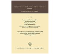 Untersuchungen Über Das Statische Und Dynamische Verhalten Von Spindel-Lager-Systemen In Werkzeugmaschinen