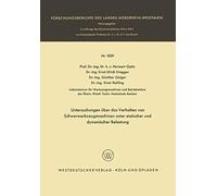 Untersuchungen Über Das Verhalten Von Schwerwerkzeugmaschinen Unter Statischer Und Dynamischer Belastung