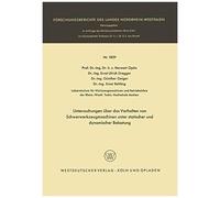 Untersuchungen Über Das Verhalten Von Schwerwerkzeugmaschinen Unter Statischer Und Dynamischer Belastung