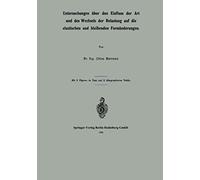 Untersuchungen Über Den Einfluss Der Art Und Des Wechsels Der Belastung Auf Die Elastischen Und Bleibenden Formänderungen