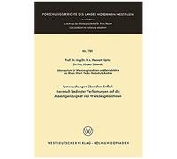 Untersuchungen Über Den Einfluß Thermisch Bedingter Verformungen Auf Die Arbeitsgenauigkeit Von Werkzeugmaschinen