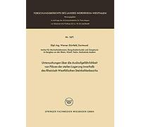 Untersuchungen Über Die Auslaufgefährlichkeit Von Flözen Der Steilen Lagerung Innerhalb Des Rheinisch-Westfälischen Steinkohlenbezirks