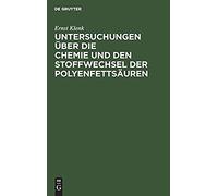 Untersuchungen Über Die Chemie Und Den Stoffwechsel Der Polyenfettsäuren
