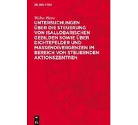 Untersuchungen Über Die Steuerung Von Isallobarischen Gebilden Sowie Über Dichtefelder Und Massendivergenzen Im Bereich Von Steuernden Aktionszentren