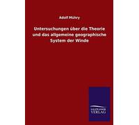 Untersuchungen Über Die Theorie Und Das Allgemeine Geographische System Der Winde