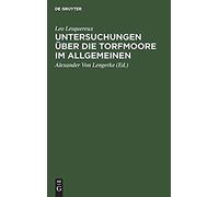 Untersuchungen Über Die Torfmoore Im Allgemeinen