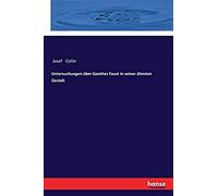 Untersuchungen Über Goethes Faust In Seiner Ältesten Gestalt