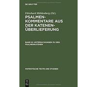 Untersuchungen Zu Den Psalmenkatenen
