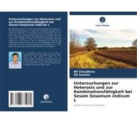Untersuchungen Zur Heterosis Und Zur Kombinationsfähigkeit Bei Sesam Sesamum Indicum L