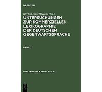 Untersuchungen Zur Kommerziellen Lexikographie Der Deutschen Gegenwartssprache. Band 1