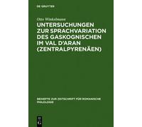 Untersuchungen Zur Sprachvariation Des Gaskognischen Im Val D'aran (Zentralpyrenäen)