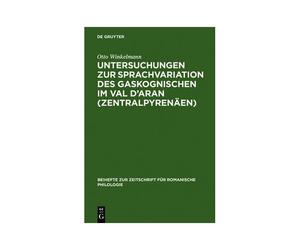 Untersuchungen Zur Sprachvariation Des Gaskognischen Im Val D'aran (Zentralpyrenäen)