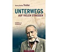 Unterwegs auf vielen Straßen: Erlebtes und Erinnertes