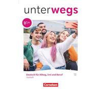 Unterwegs B1+ - Allgemeine Ausgabe - Testheft mit Audios online