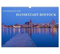 Unterwegs in der Hansestadt Rostock (Wandkalender 2026 DIN A3 quer), CALVENDO Monatskalender: Sehenswertes aus der Hansestadt Rostock.