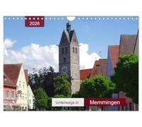Unterwegs in Memmingen (Wandkalender 2026 DIN A4 quer), CALVENDO Monatskalender: Stadt der Tore und Türme am Rande des Allgäus