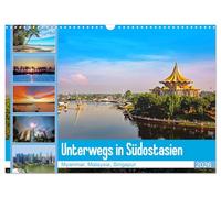 Unterwegs in Südostasien (Wandkalender 2026 DIN A3 quer), CALVENDO Monatskalender: Eine Reise durch Myanmar, Malaysia und Singapur