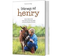 En route avec Henry – Comment un petit âne a bouleversé mon monde et rafraîchi ma foi