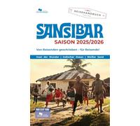 Unterwegs Verlag Reiseführer Sansibar: Saison 2025/2026. Von Menschen geschrieben - nicht von KI. Der komplette Reisebegleiter für Individualisten und Inselromantiker. (Unterwegs auf Inseln)