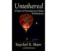 Untethered: 30 Days of Pressing on in Hope & Obedience