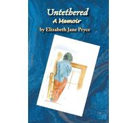 Untethered, A Memoir
