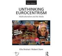 Unthinking Eurocentrism by Stam Robert New York University USA Paperback Book Ella Shohat - Robert Stam (Auteur)