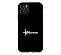 Until All Have Heard Coque pour iPhone 11 Pro Max