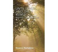 Until Death.... And Then What?