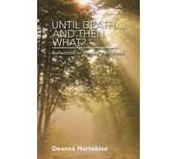 Until Death.... And Then What?