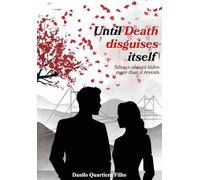 Until Death disguises itself: Silence always hides more than it reveals