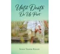 Until Death Do Us Part Paperback Book By Susan Thayer Kelley