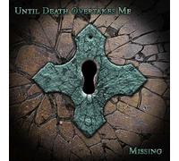 Until Death Overtakes Me - Missing [Import]