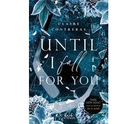 Until I Fall For You (Fairview Hockey, Band 2) Das packende Finale der Fairview-Dilogie! - Der perfekte Mix aus Romance und Suspense - Claire Contreras - dark Intense - ebook (ePub) - Livre